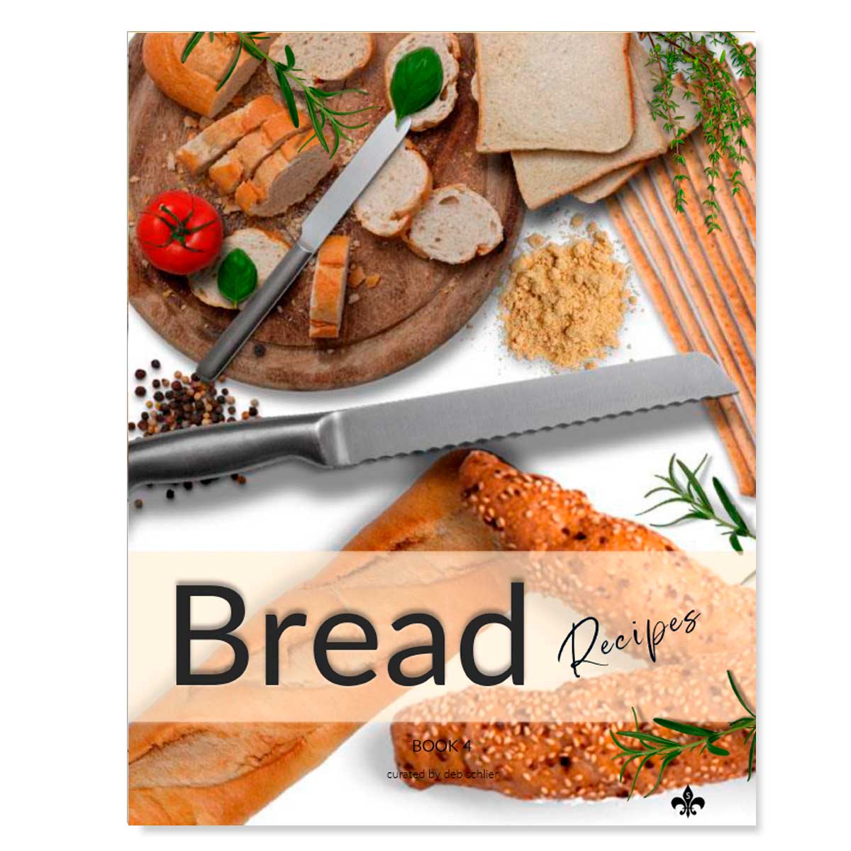 Bread Recipes: Printable Book 4 - deb schlier studio