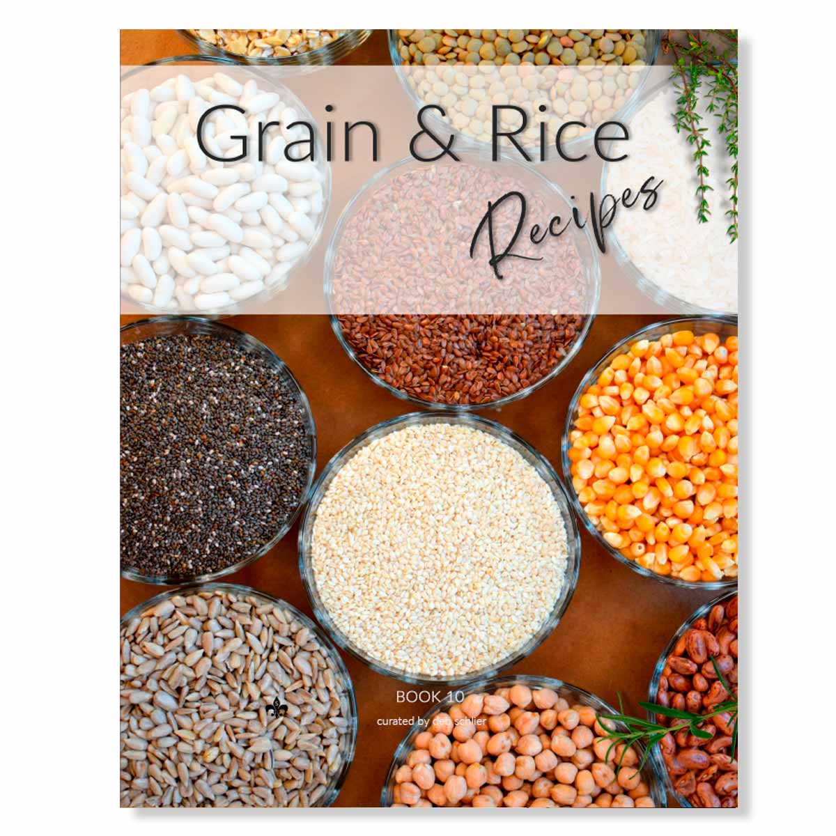 Grain & Rice Recipes: Printable Book 10 - deb schlier studio