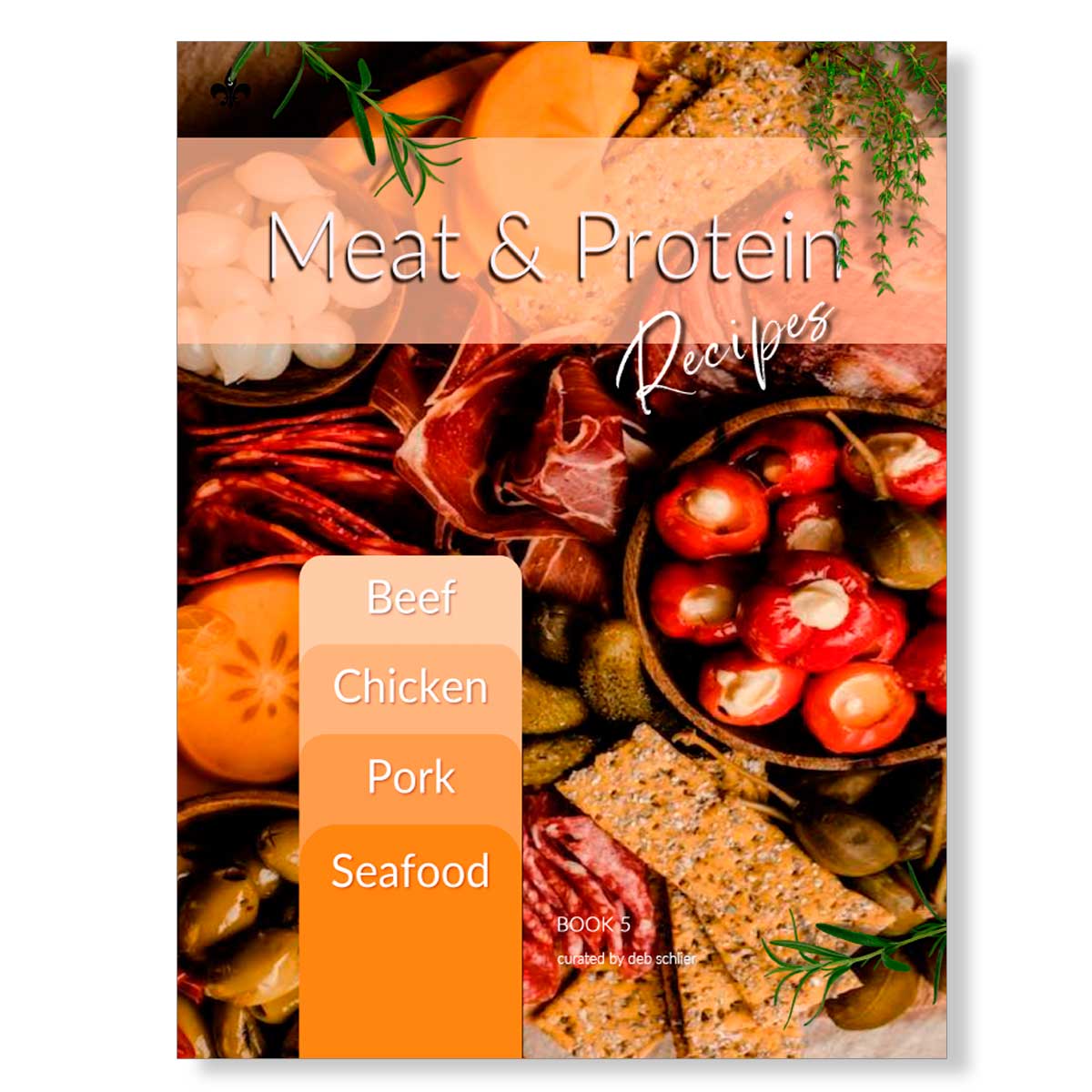 Meat & Protein Recipes: Printable Book 5 - deb schlier studio